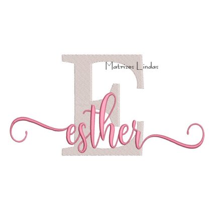 Matriz de Bordado Nome Esther Sobreposto
