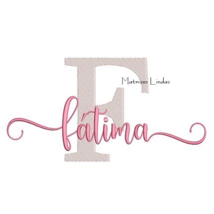 Matriz de Bordado Nome Fátima Sobreposto
