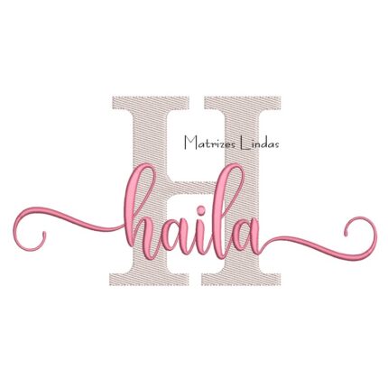 Matriz de Bordado Nome Haila Sobreposto