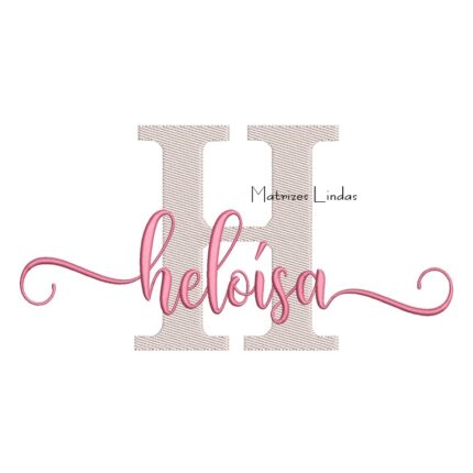 Matriz de Bordado Nome Heloísa Sobreposto