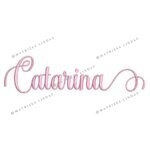 Matriz de Bordado - Nome Catarina Letra Cursiva 06