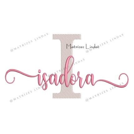Matriz de Bordado - Nome Isadora Sobreposto