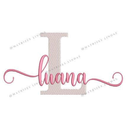 Matriz de Bordado - Nome Luana Sobreposto